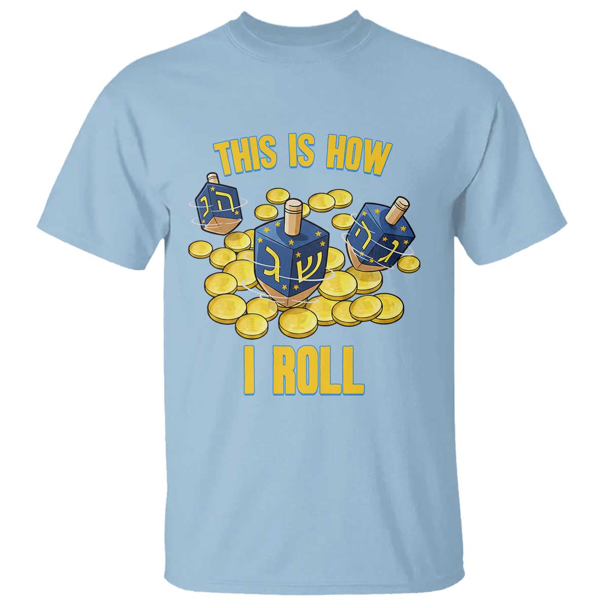 Funny Hanukkah Dreidel T Shirt This Is How I Roll Gift - Wonder Print Shop