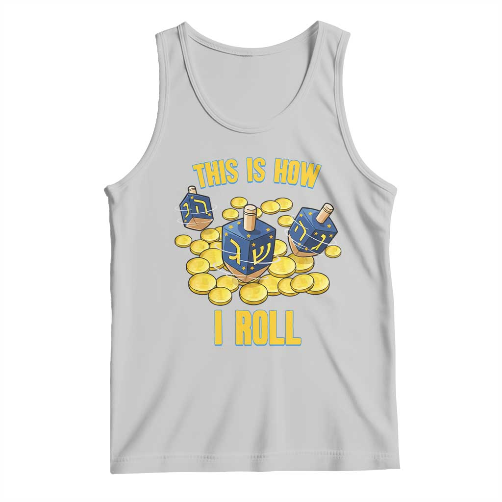 Funny Hanukkah Dreidel Tank Top This Is How I Roll Gift - Wonder Print Shop