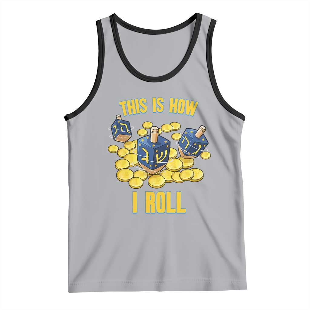 Funny Hanukkah Dreidel Tank Top This Is How I Roll Gift - Wonder Print Shop