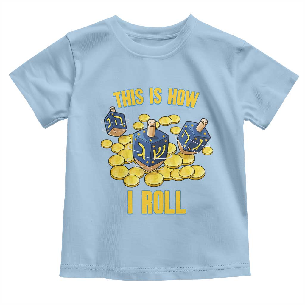 Funny Hanukkah Dreidel Toddler T Shirt This Is How I Roll Gift - Wonder Print Shop