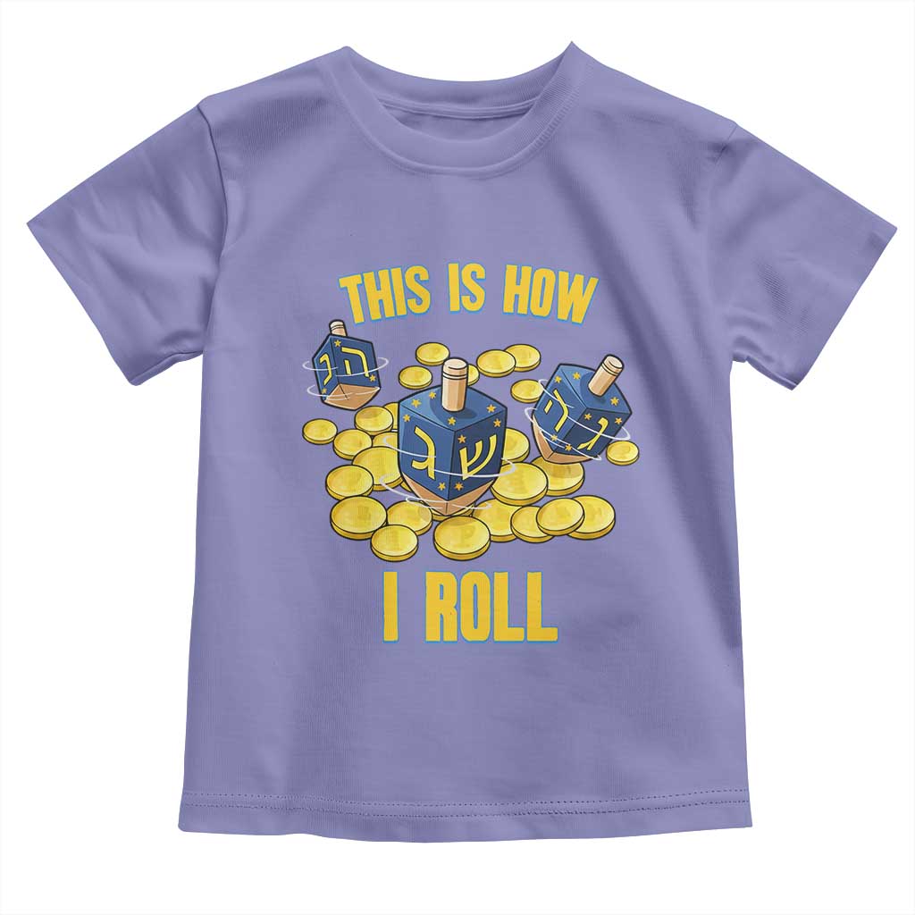 Funny Hanukkah Dreidel Toddler T Shirt This Is How I Roll Gift - Wonder Print Shop