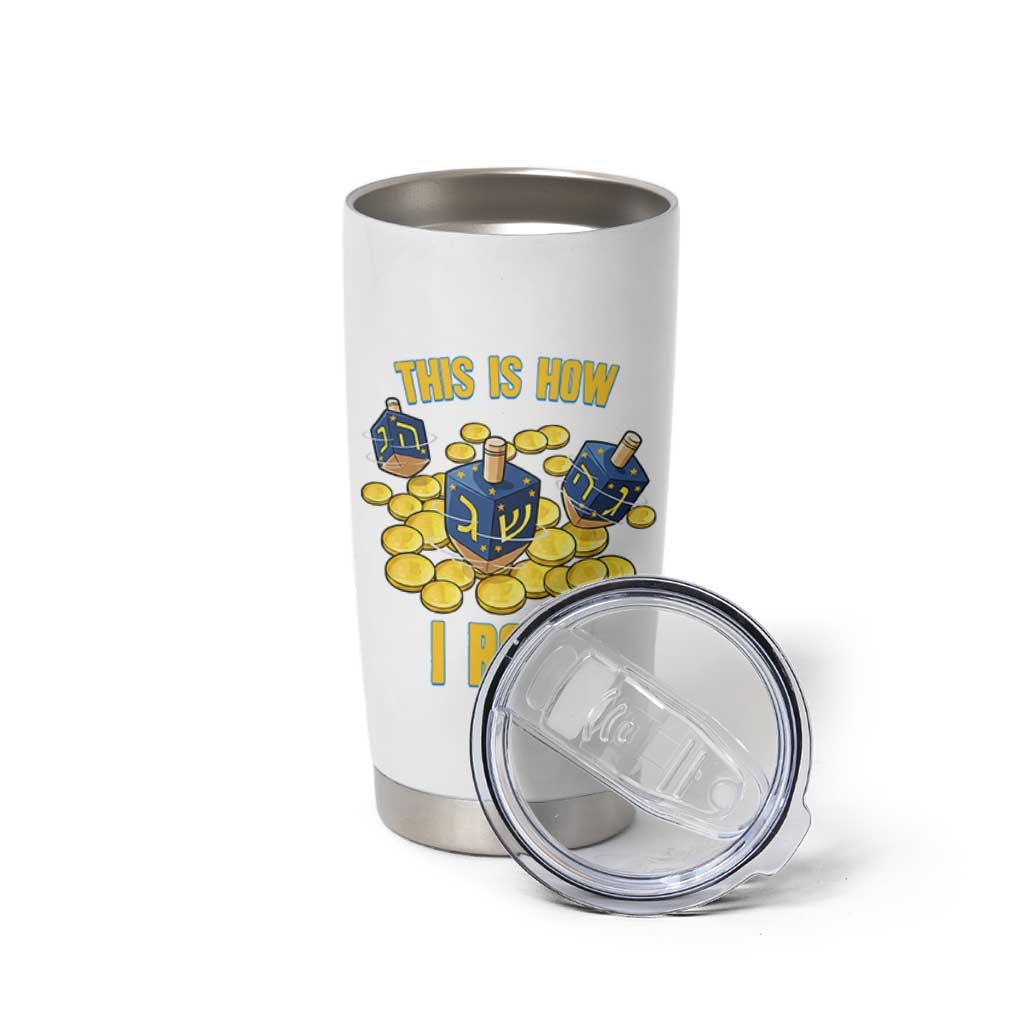 Funny Hanukkah Dreidel Tumbler Cup This Is How I Roll Gift - Wonder Print Shop