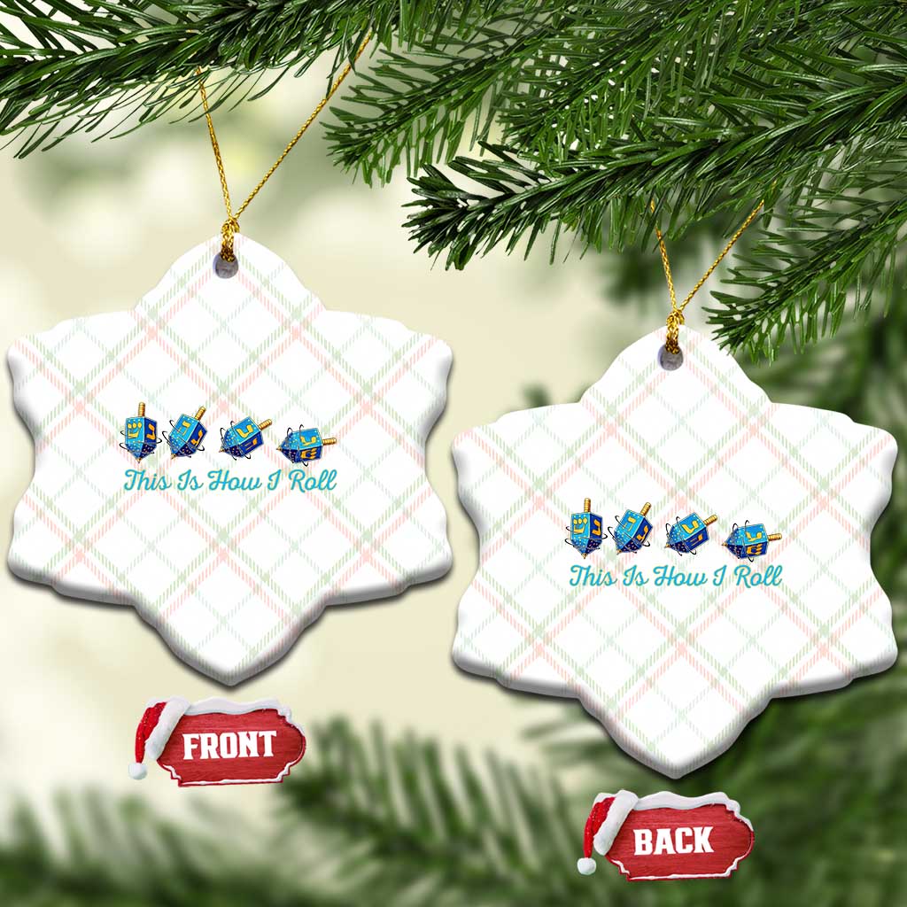 Hanukkah Dreidel Ceramic Ornament This Is How I Roll Jewish Holiday Gift - Wonder Print Shop