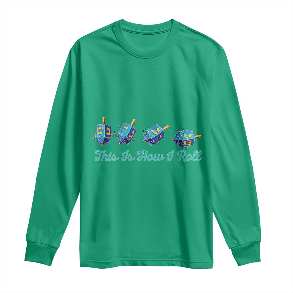 Hanukkah Dreidel Long Sleeve Shirt This Is How I Roll Jewish Holiday Gift - Wonder Print Shop