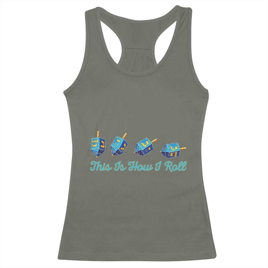 Hanukkah Dreidel Racerback Tank Top This Is How I Roll Jewish Holiday Gift - Wonder Print Shop