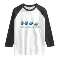 Hanukkah Dreidel Raglan Shirt This Is How I Roll Jewish Holiday Gift - Wonder Print Shop