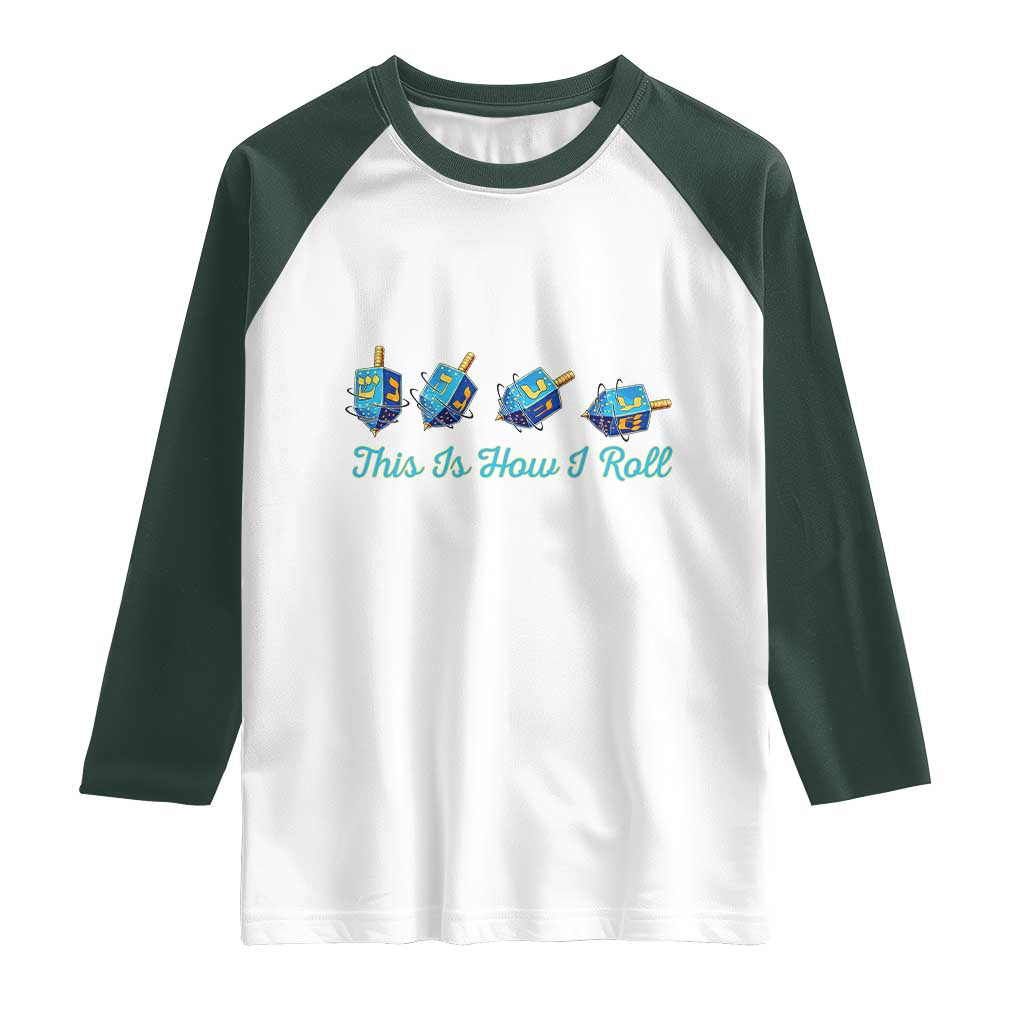 Hanukkah Dreidel Raglan Shirt This Is How I Roll Jewish Holiday Gift - Wonder Print Shop