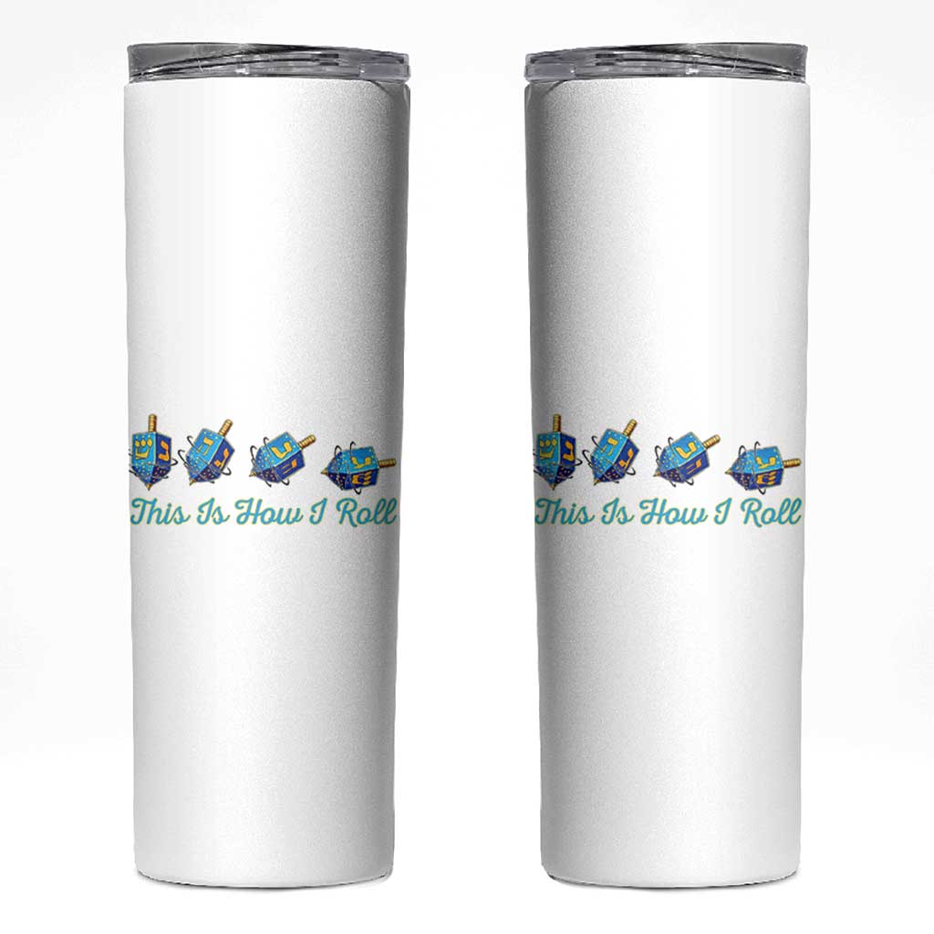 Hanukkah Dreidel Skinny Tumbler This Is How I Roll Jewish Holiday Gift - Wonder Print Shop
