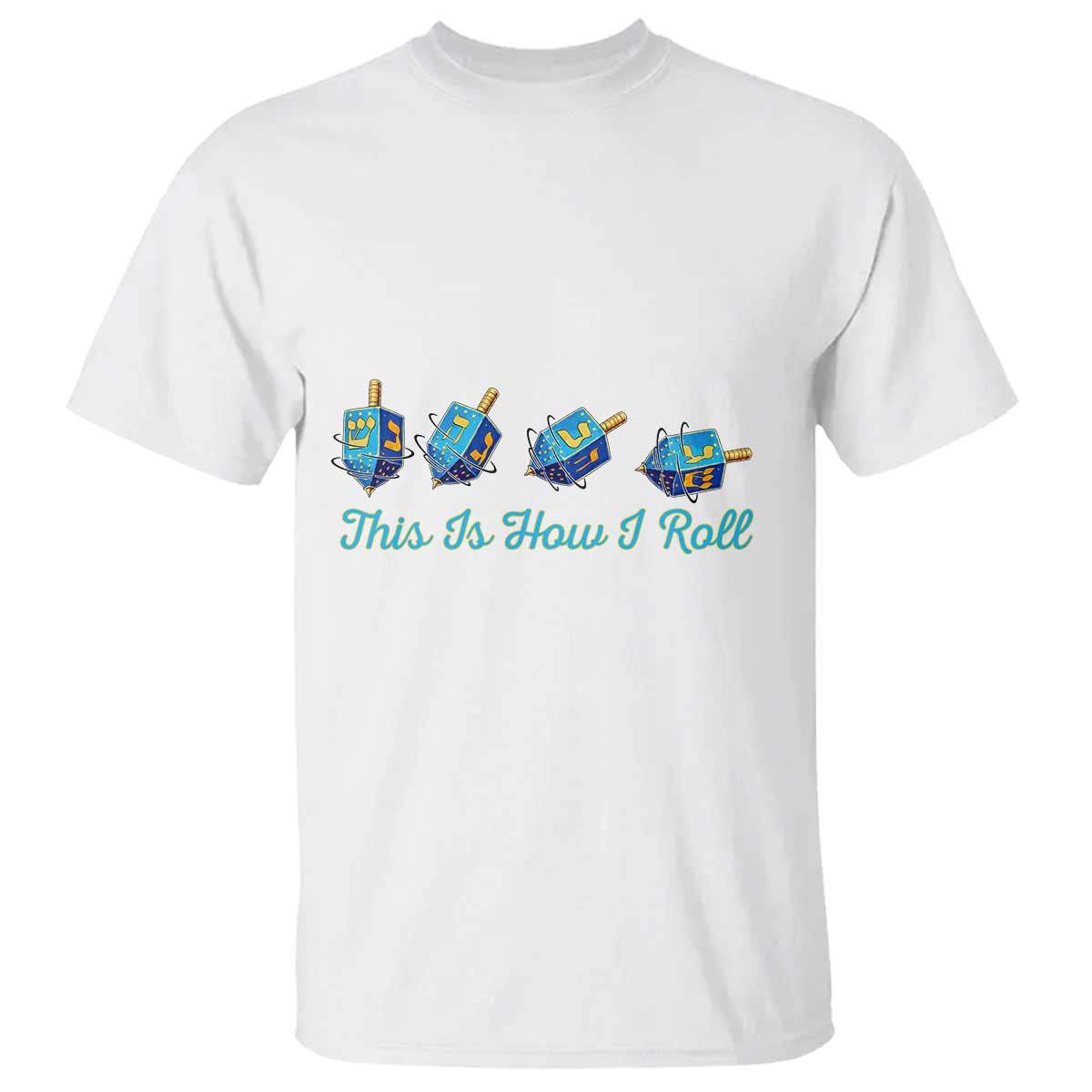 Hanukkah Dreidel T Shirt This Is How I Roll Jewish Holiday Gift - Wonder Print Shop
