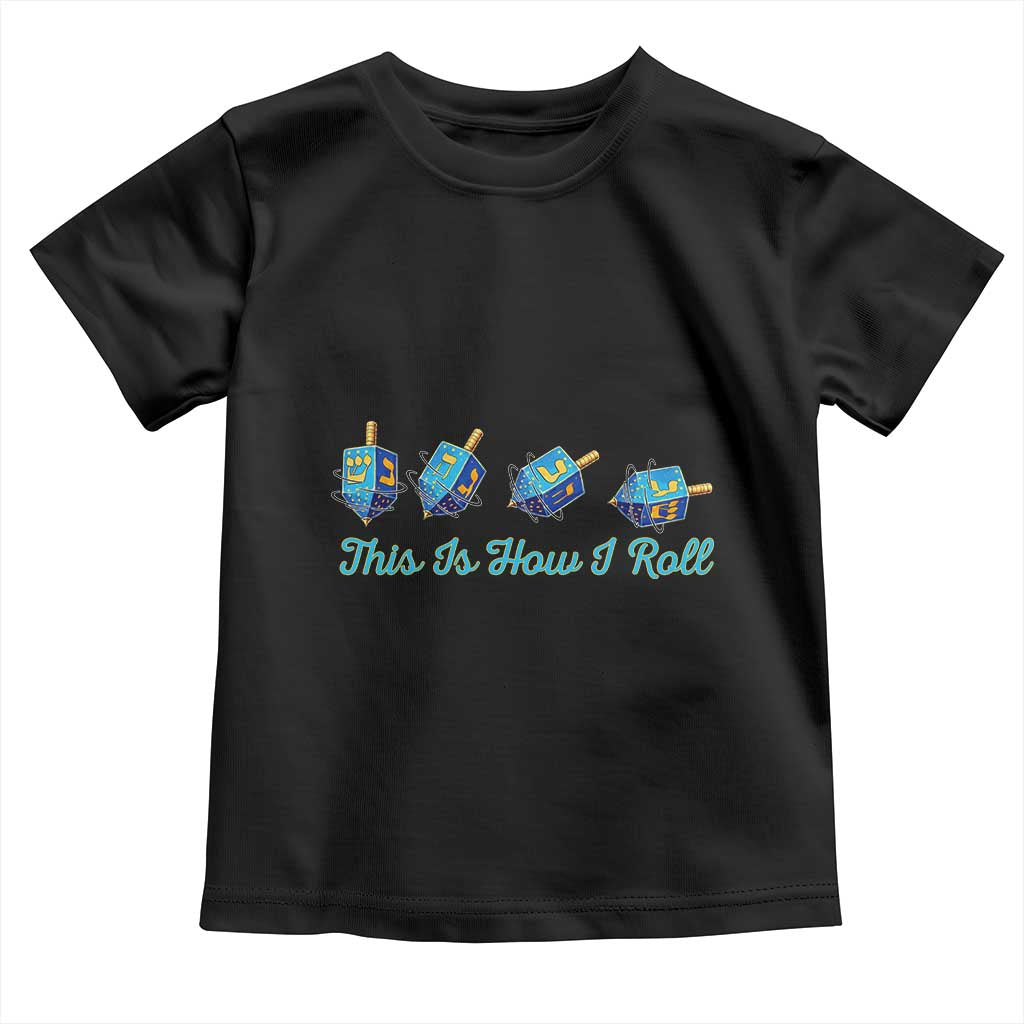 Hanukkah Dreidel Toddler T Shirt This Is How I Roll Jewish Holiday Gift - Wonder Print Shop