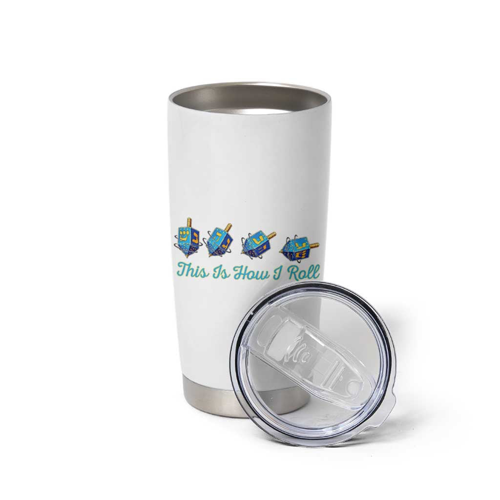 Hanukkah Dreidel Tumbler Cup This Is How I Roll Jewish Holiday Gift - Wonder Print Shop