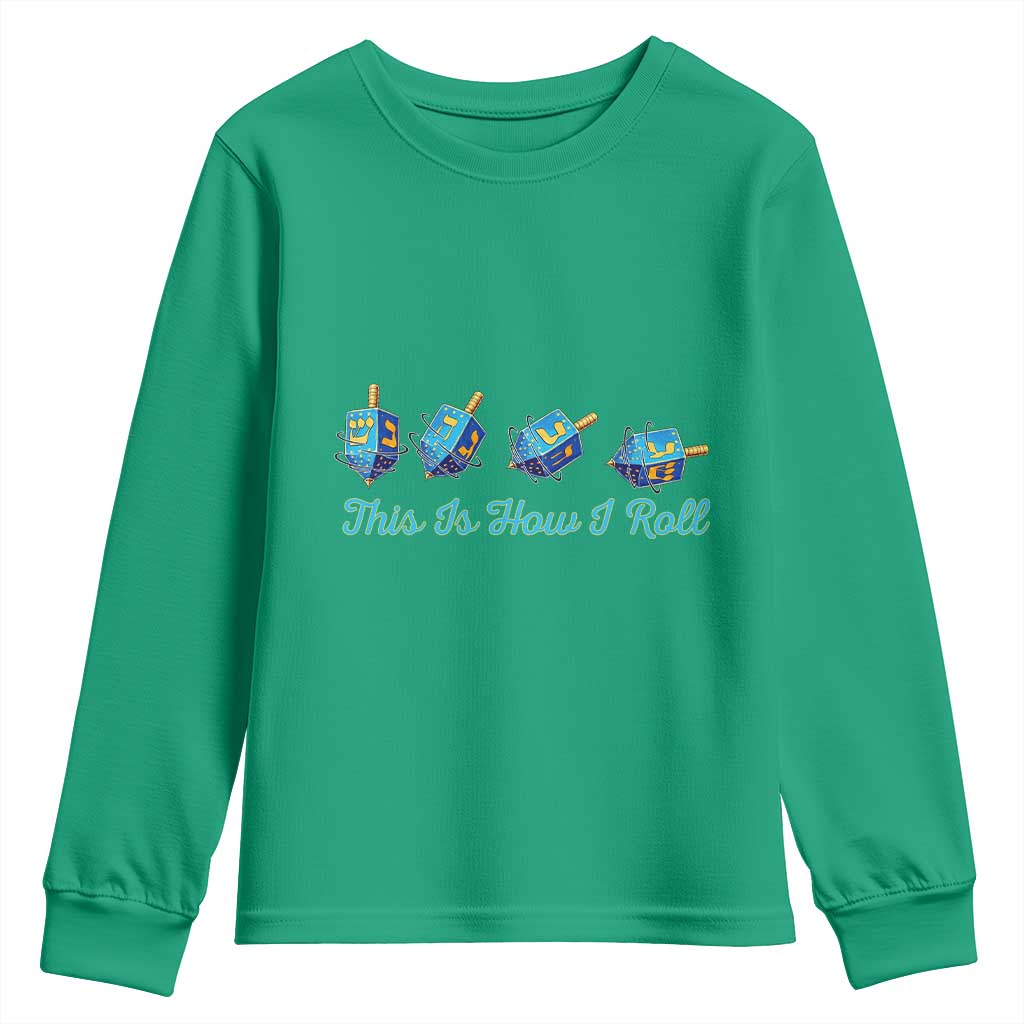 Hanukkah Dreidel Youth Sweatshirt This Is How I Roll Jewish Holiday Gift - Wonder Print Shop