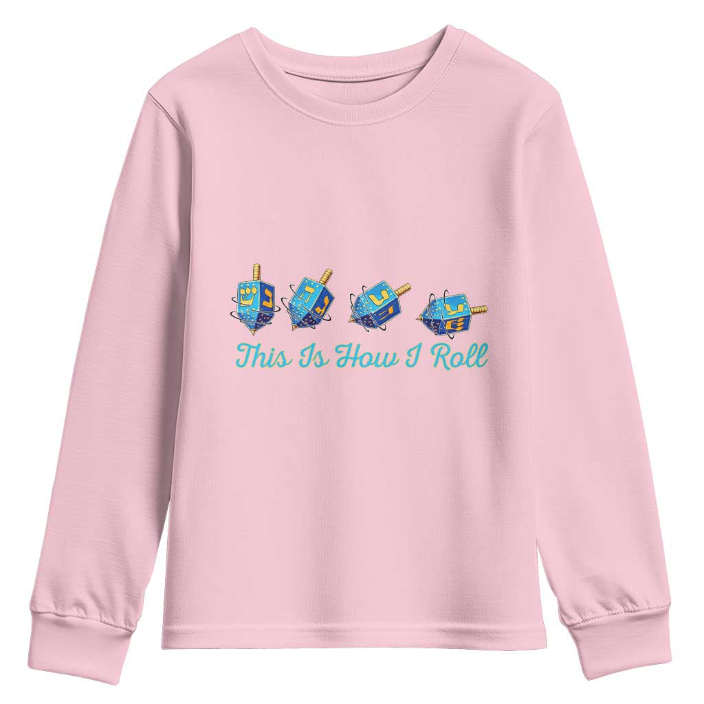 Hanukkah Dreidel Youth Sweatshirt This Is How I Roll Jewish Holiday Gift - Wonder Print Shop
