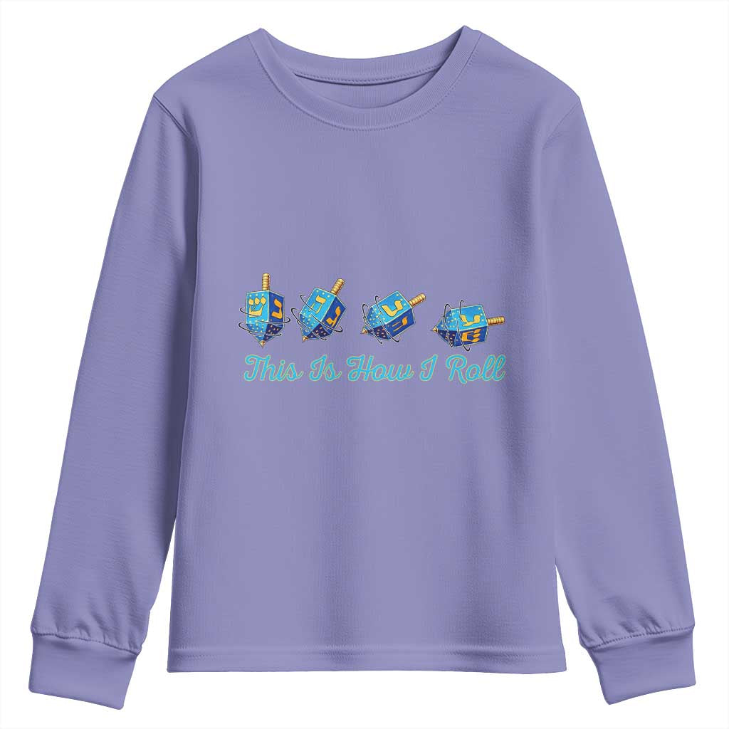 Hanukkah Dreidel Youth Sweatshirt This Is How I Roll Jewish Holiday Gift - Wonder Print Shop