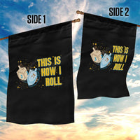This Is How I Roll Garden Flag Jewish Holiday Dreidel Gift - Wonder Print Shop