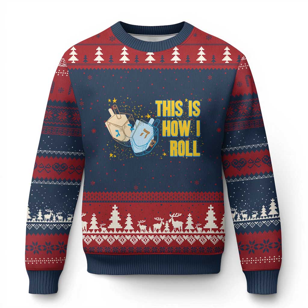 This Is How I Roll Ugly Christmas Sweater Jewish Holiday Dreidel Gift - Wonder Print Shop