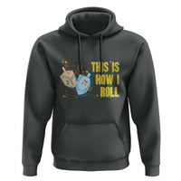 This Is How I Roll Hoodie Jewish Holiday Dreidel Gift - Wonder Print Shop