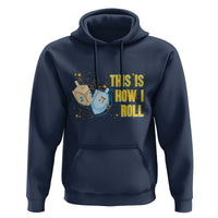 This Is How I Roll Hoodie Jewish Holiday Dreidel Gift - Wonder Print Shop