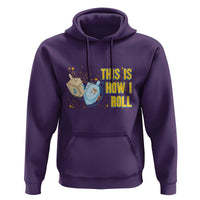This Is How I Roll Hoodie Jewish Holiday Dreidel Gift - Wonder Print Shop