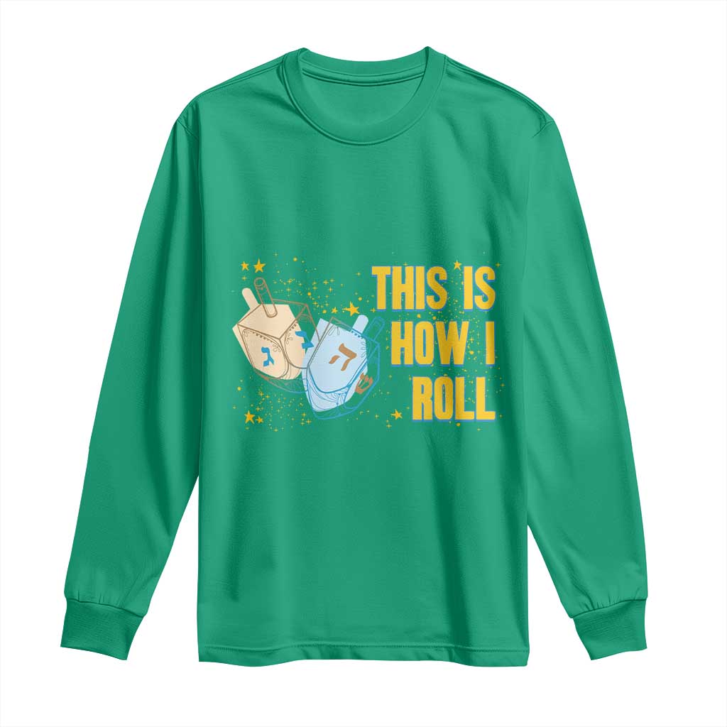 This Is How I Roll Long Sleeve Shirt Jewish Holiday Dreidel Gift - Wonder Print Shop