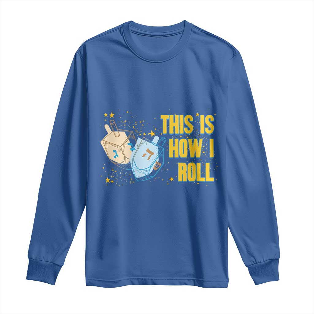 This Is How I Roll Long Sleeve Shirt Jewish Holiday Dreidel Gift - Wonder Print Shop
