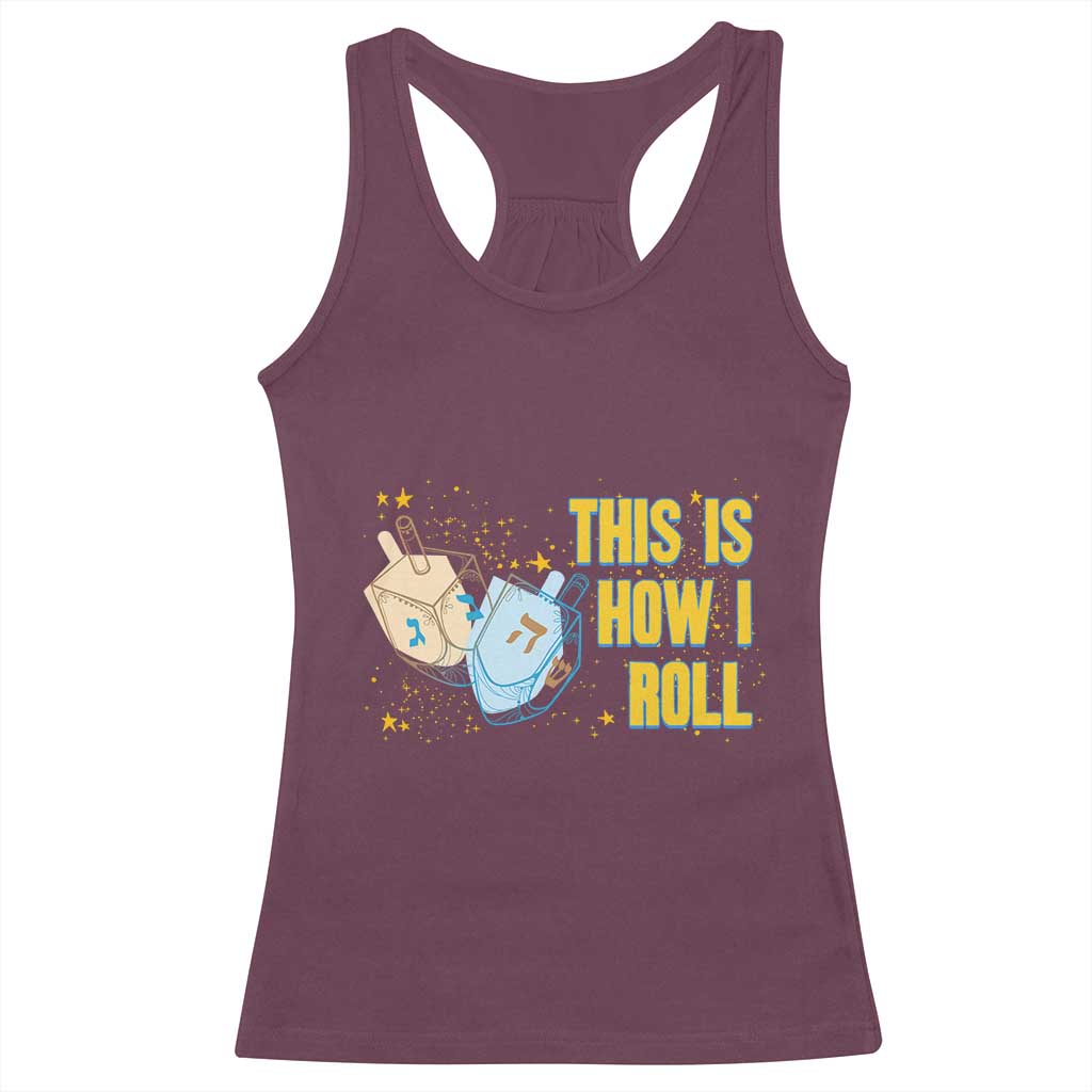 This Is How I Roll Racerback Tank Top Jewish Holiday Dreidel Gift - Wonder Print Shop