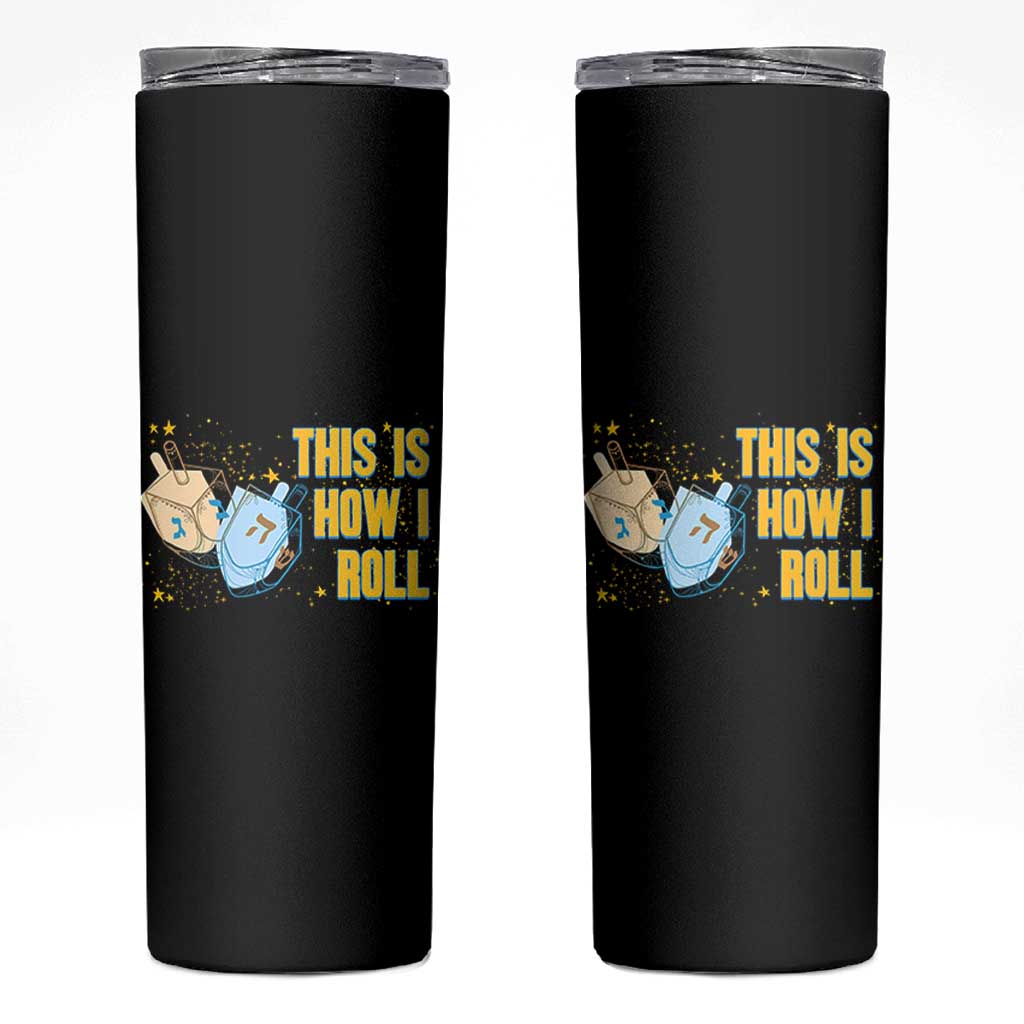 This Is How I Roll Skinny Tumbler Jewish Holiday Dreidel Gift - Wonder Print Shop