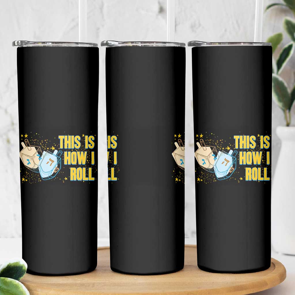 This Is How I Roll Skinny Tumbler Jewish Holiday Dreidel Gift - Wonder Print Shop