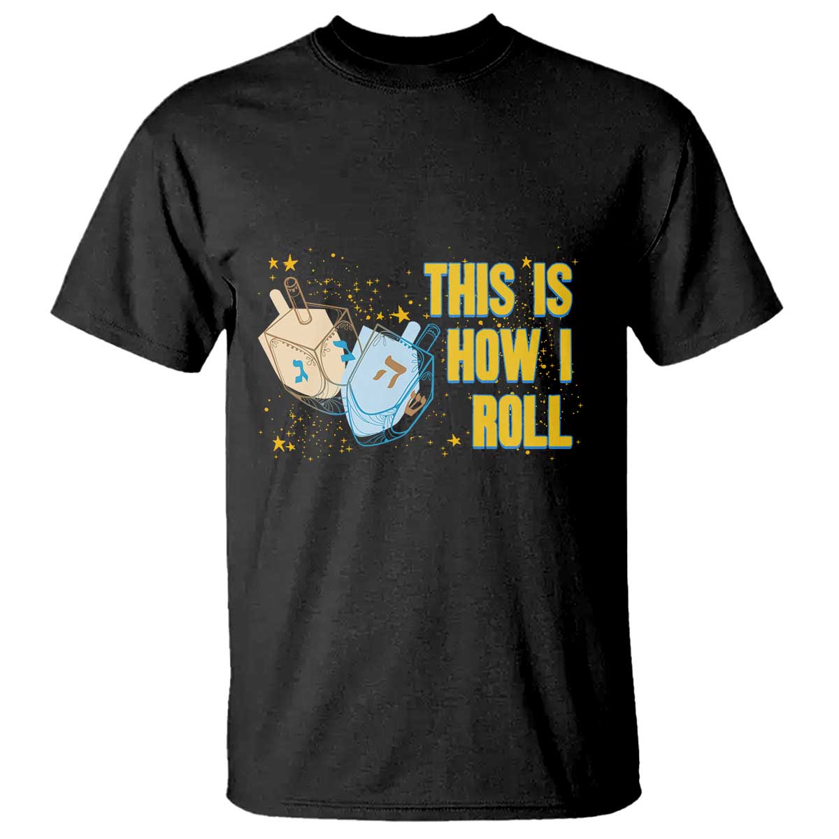 This Is How I Roll T Shirt Jewish Holiday Dreidel Gift - Wonder Print Shop