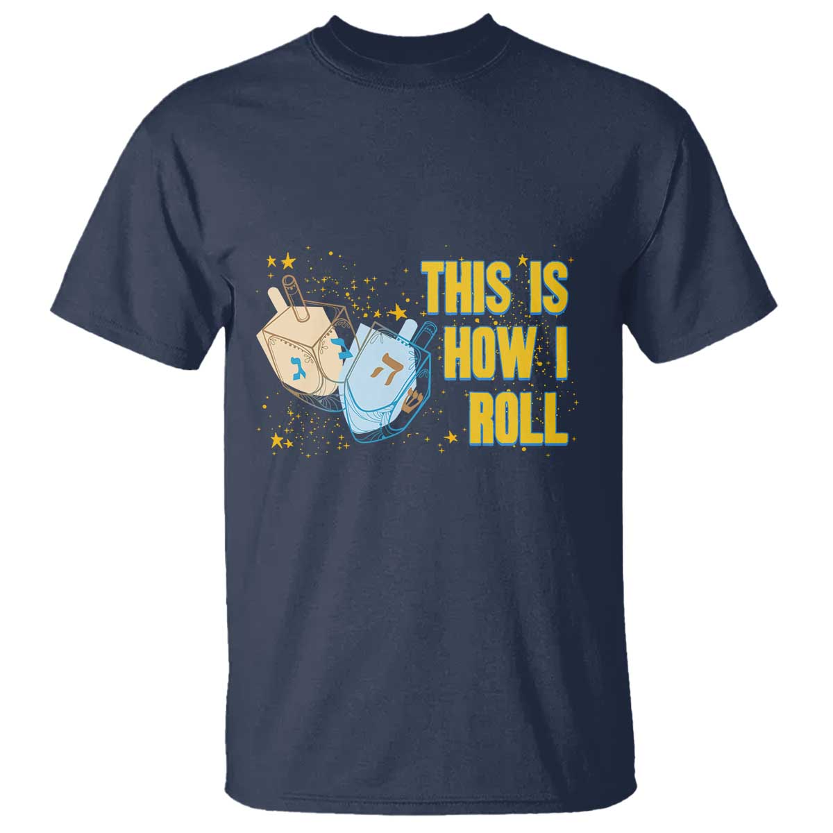 This Is How I Roll T Shirt Jewish Holiday Dreidel Gift - Wonder Print Shop