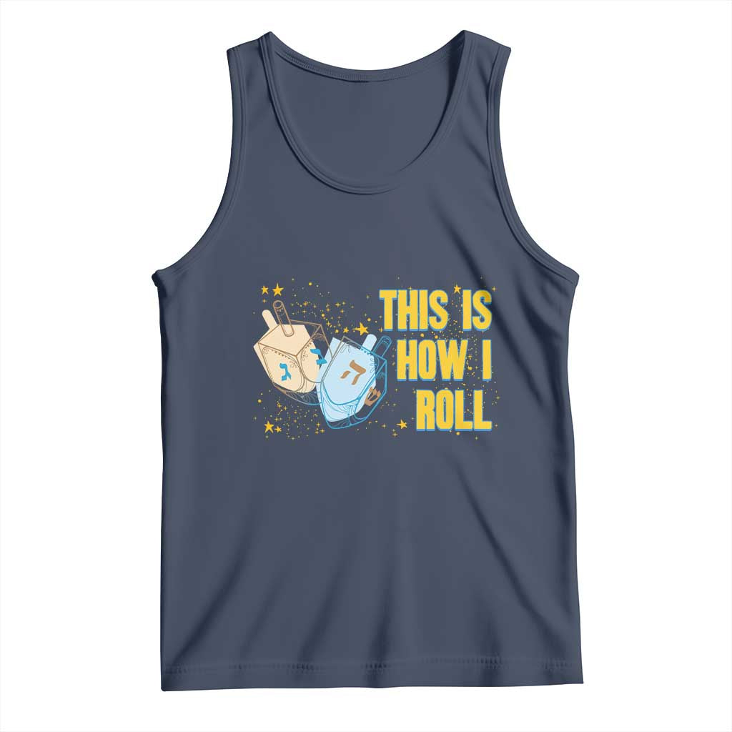 This Is How I Roll Tank Top Jewish Holiday Dreidel Gift - Wonder Print Shop