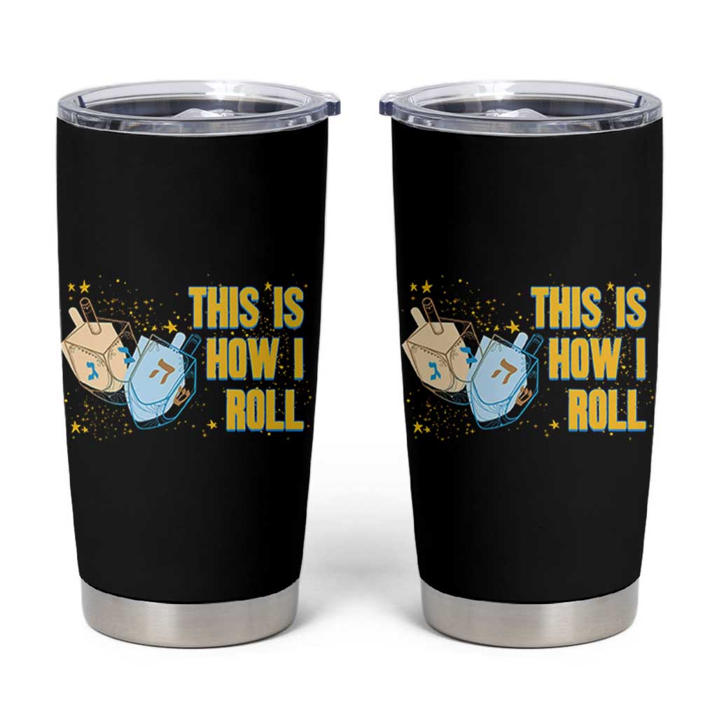 This Is How I Roll Tumbler Cup Jewish Holiday Dreidel Gift - Wonder Print Shop