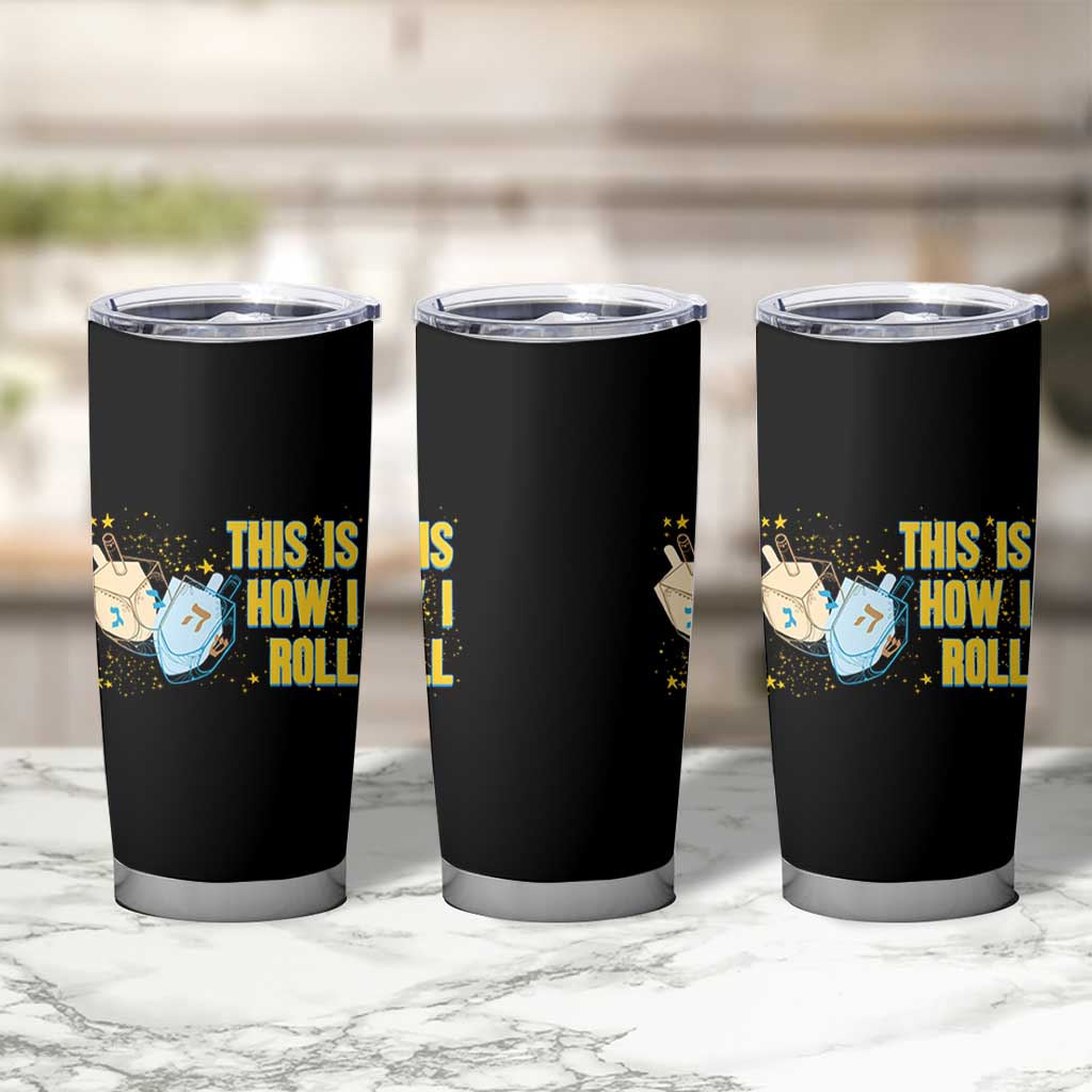 This Is How I Roll Tumbler Cup Jewish Holiday Dreidel Gift - Wonder Print Shop
