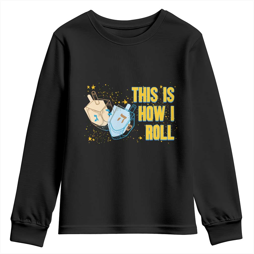 This Is How I Roll Youth Sweatshirt Jewish Holiday Dreidel Gift - Wonder Print Shop