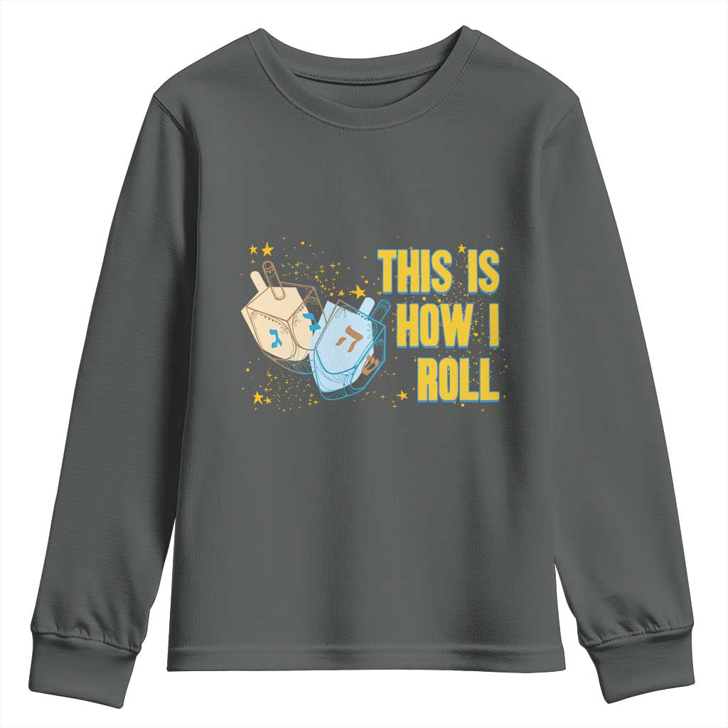 This Is How I Roll Youth Sweatshirt Jewish Holiday Dreidel Gift - Wonder Print Shop