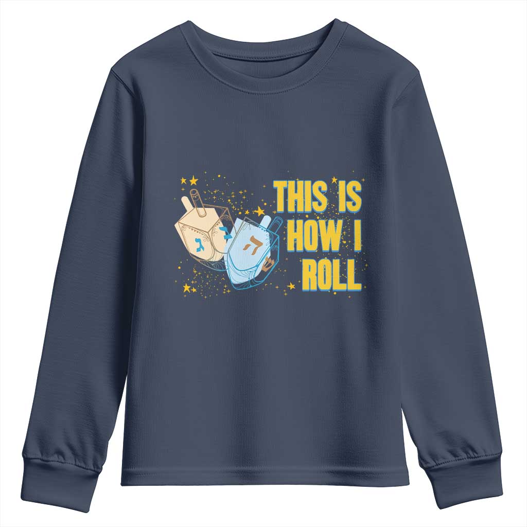 This Is How I Roll Youth Sweatshirt Jewish Holiday Dreidel Gift - Wonder Print Shop