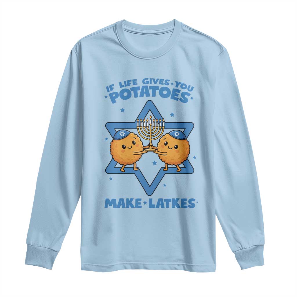 Funny Hanukkah Gift Long Sleeve Shirt If Life Gives You Potatoes Make Latkes - Wonder Print Shop