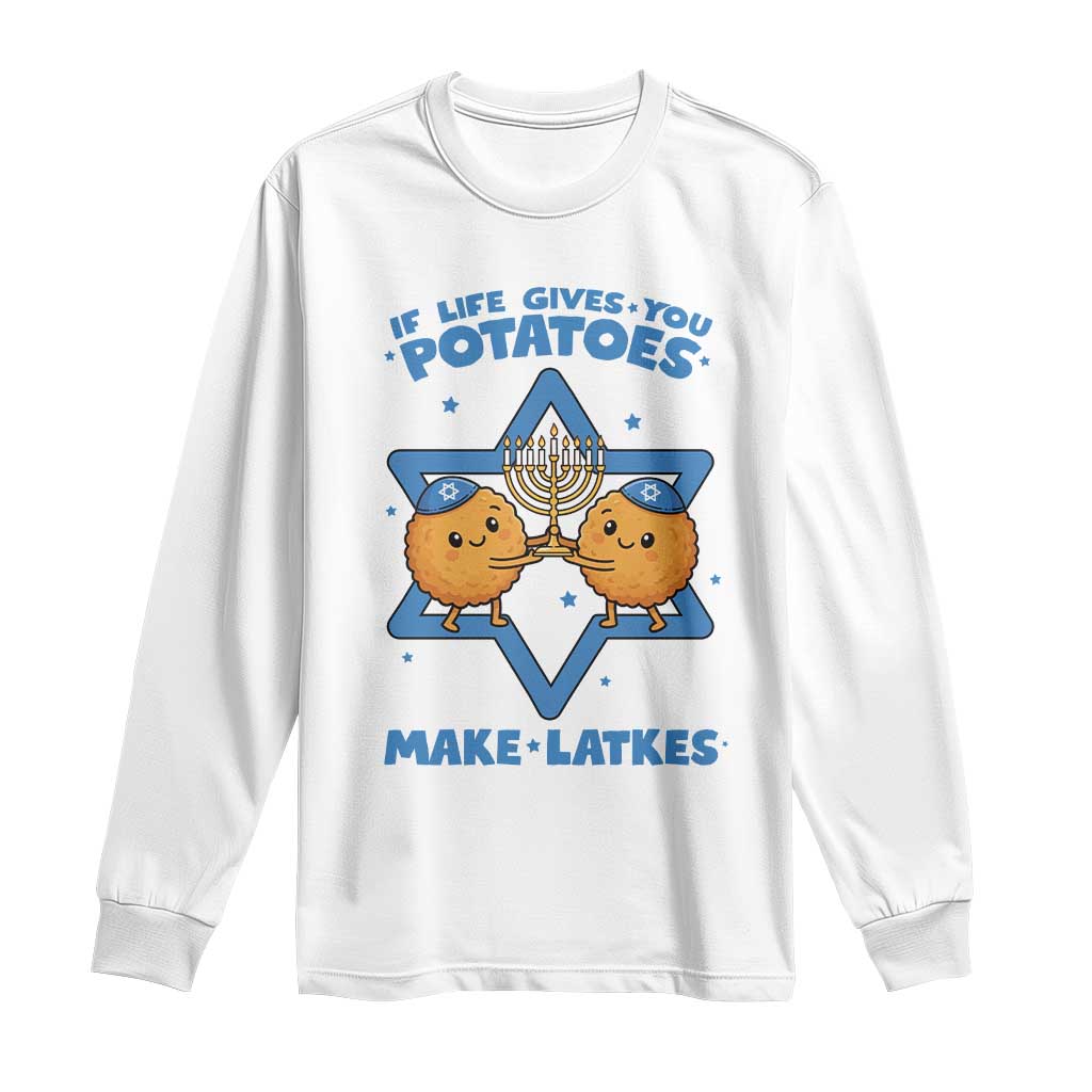 Funny Hanukkah Gift Long Sleeve Shirt If Life Gives You Potatoes Make Latkes - Wonder Print Shop