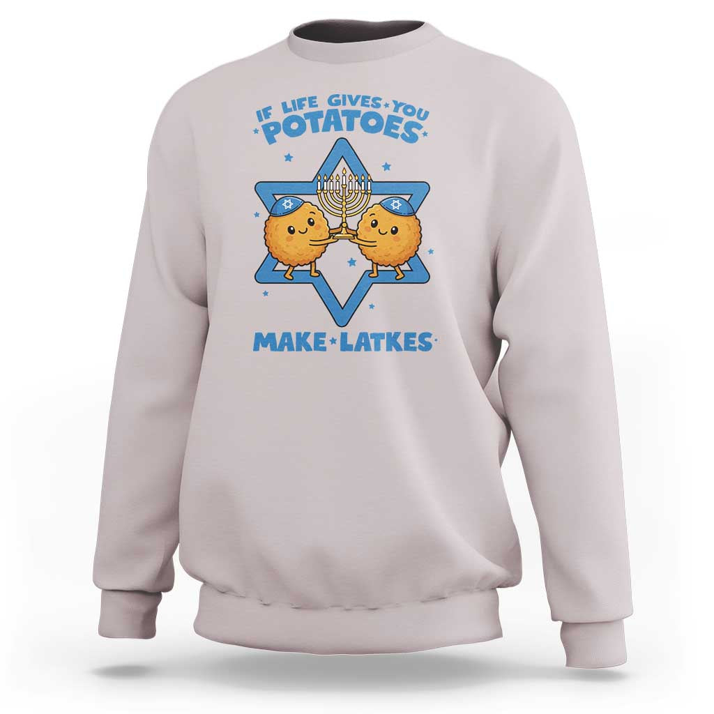 Funny Hanukkah Gift Sweatshirt If Life Gives You Potatoes Make Latkes - Wonder Print Shop