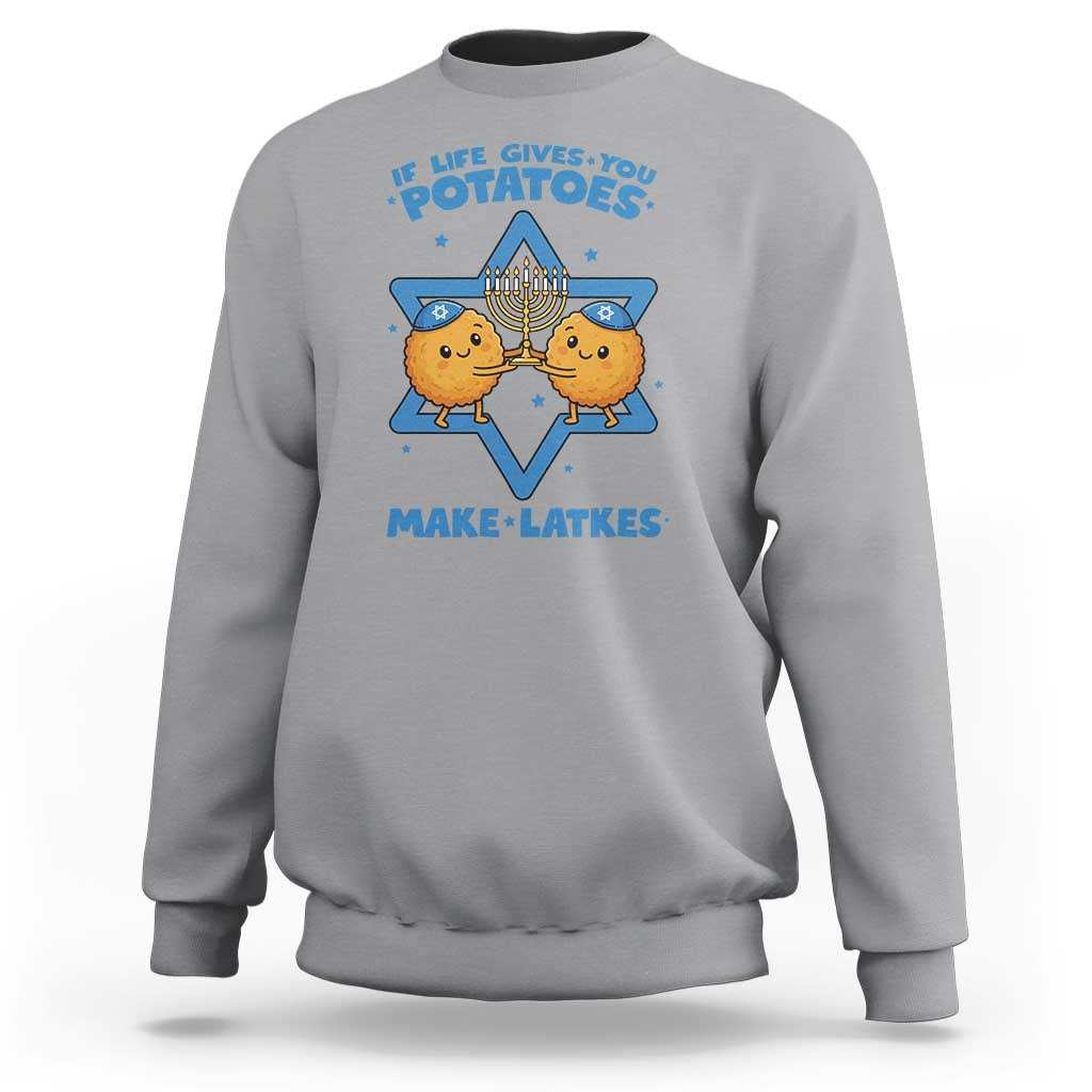 Funny Hanukkah Gift Sweatshirt If Life Gives You Potatoes Make Latkes - Wonder Print Shop