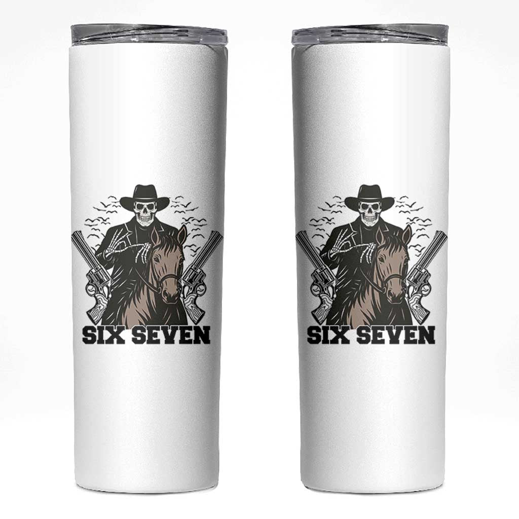 Six Seven Meme Skeleton Cowboy Skinny Tumbler Funny Western Gift - Wonder Print Shop