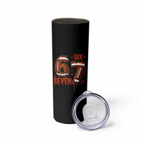 American Football Six Seven Meme Skinny Tumbler Funny Gen Z Alpha Gift