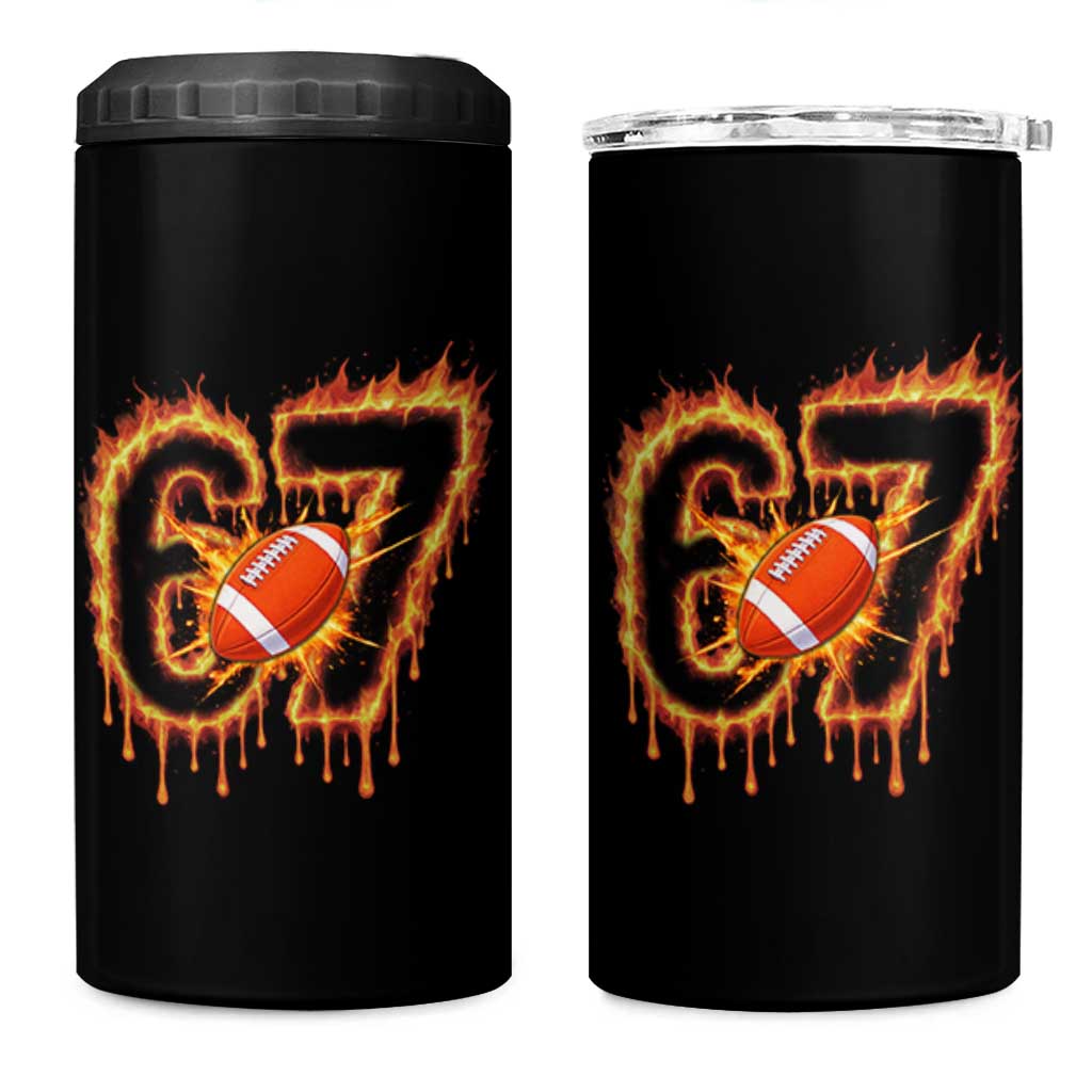 Funny American Football Six Seven 4 in 1 Can Cooler Tumbler Fire Drip 67 Meme - Wonder Print Shop