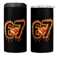Funny American Football Six Seven 4 in 1 Can Cooler Tumbler Fire Drip 67 Meme - Wonder Print Shop