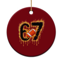 Funny American Football Six Seven Ceramic Ornament Fire Drip 67 Meme - Wonder Print Shop