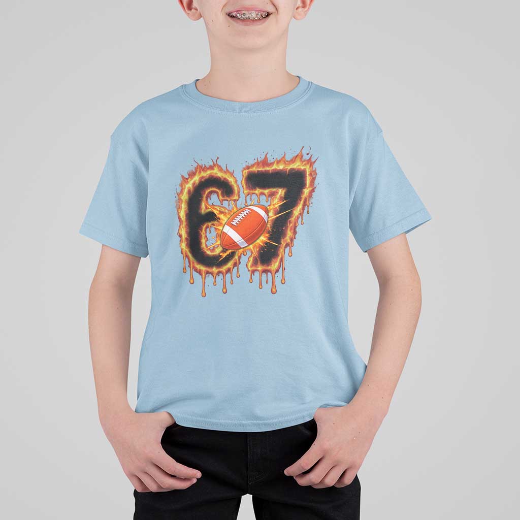 Funny American Football Six Seven T Shirt For Kid Fire Drip 67 Meme - Wonder Print Shop
