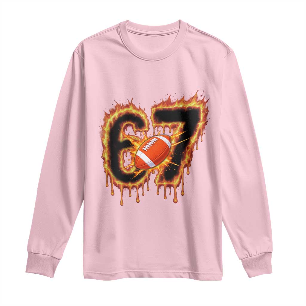 Funny American Football Six Seven Long Sleeve Shirt Fire Drip 67 Meme - Wonder Print Shop