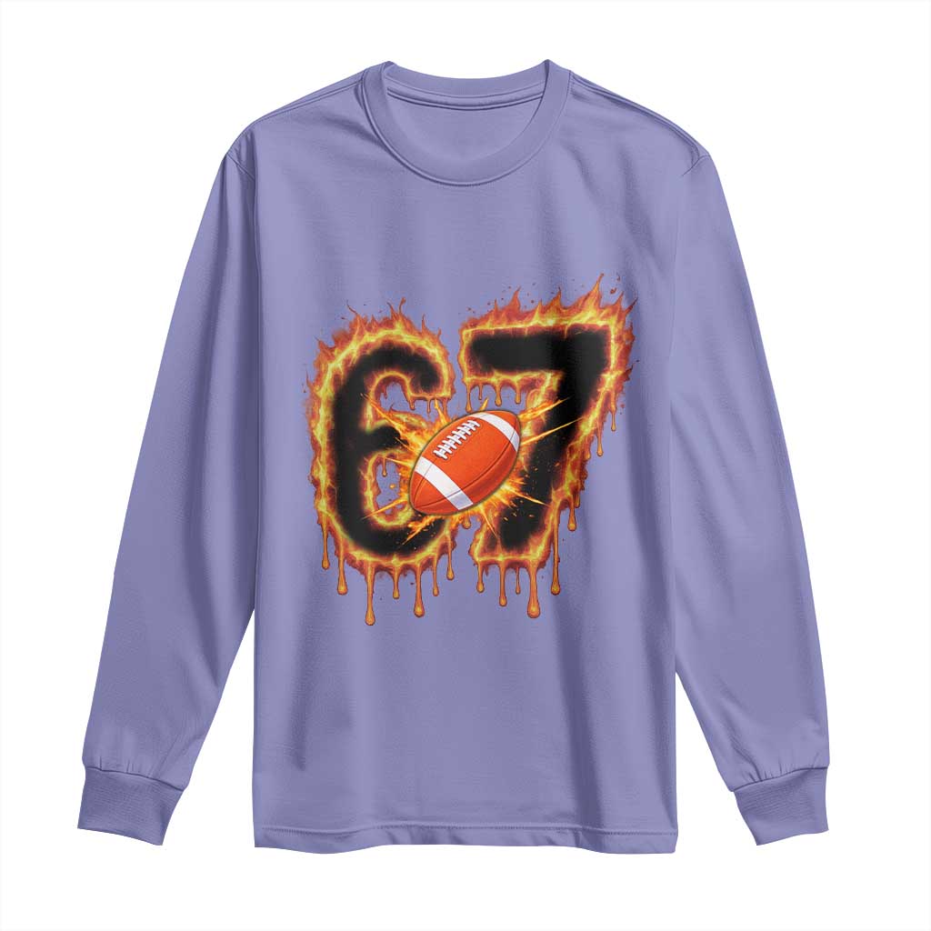 Funny American Football Six Seven Long Sleeve Shirt Fire Drip 67 Meme - Wonder Print Shop