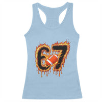 Funny American Football Six Seven Racerback Tank Top Fire Drip 67 Meme - Wonder Print Shop