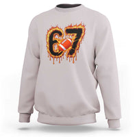 Funny American Football Six Seven Sweatshirt Fire Drip 67 Meme - Wonder Print Shop